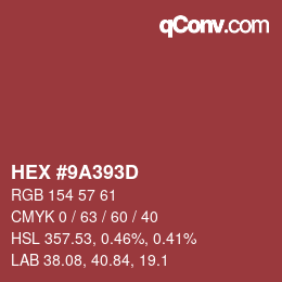 Code couleur: HEX #9A393D | qconv.com