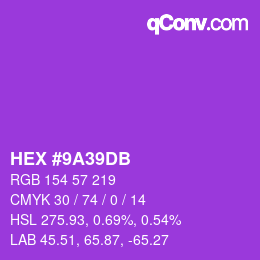 颜色代码: HEX #9A39DB | qconv.com