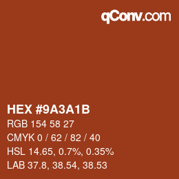 Color code: HEX #9A3A1B | qconv.com