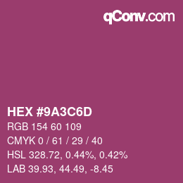 カラーコード: HEX #9A3C6D | qconv.com