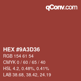 カラーコード: HEX #9A3D36 | qconv.com