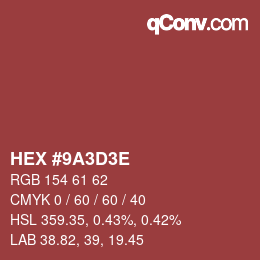 Color code: HEX #9A3D3E | qconv.com