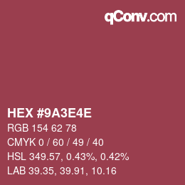 Color code: HEX #9A3E4E | qconv.com