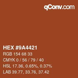 カラーコード: HEX #9A4421 | qconv.com