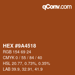 Color code: HEX #9A4518 | qconv.com