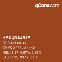 Color code: HEX #9A451E | qconv.com