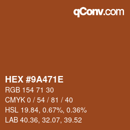 Código de color: HEX #9A471E | qconv.com