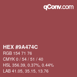 Color code: HEX #9A474C | qconv.com