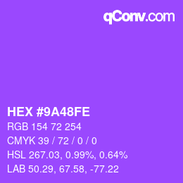 カラーコード: HEX #9A48FE | qconv.com