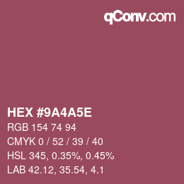 Color code: HEX #9A4A5E | qconv.com