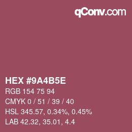 Código de color: HEX #9A4B5E | qconv.com