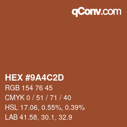 颜色代码: HEX #9A4C2D | qconv.com