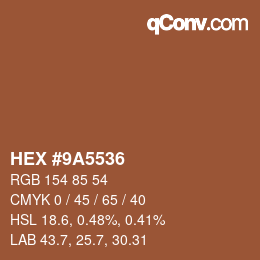 Color code: HEX #9A5536 | qconv.com