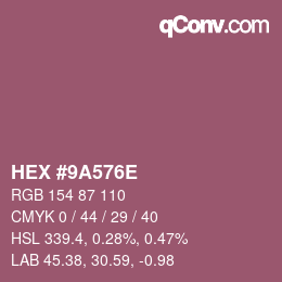Color code: HEX #9A576E | qconv.com