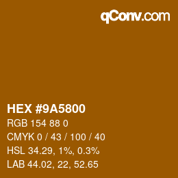 Color code: HEX #9A5800 | qconv.com