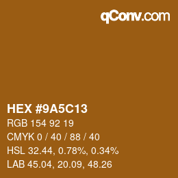 カラーコード: HEX #9A5C13 | qconv.com