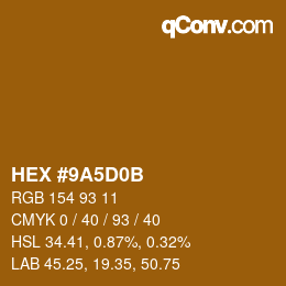 カラーコード: HEX #9A5D0B | qconv.com