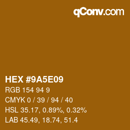 Color code: HEX #9A5E09 | qconv.com