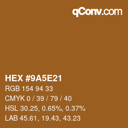 Color code: HEX #9A5E21 | qconv.com