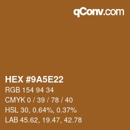Color code: HEX #9A5E22 | qconv.com