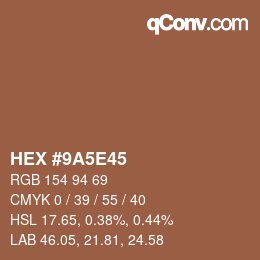 Color code: HEX #9A5E45 | qconv.com