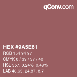 カラーコード: HEX #9A5E61 | qconv.com