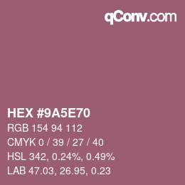 Color code: HEX #9A5E70 | qconv.com