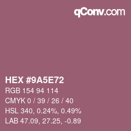 Color code: HEX #9A5E72 | qconv.com