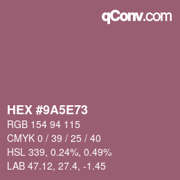 Color code: HEX #9A5E73 | qconv.com