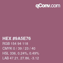 Color code: HEX #9A5E76 | qconv.com