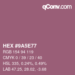 Color code: HEX #9A5E77 | qconv.com