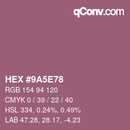 Color code: HEX #9A5E78 | qconv.com
