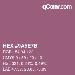 カラーコード: HEX #9A5E7B | qconv.com
