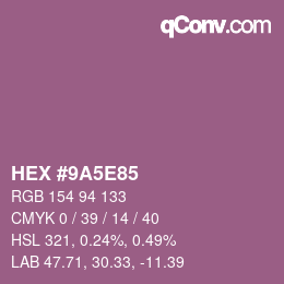 カラーコード: HEX #9A5E85 | qconv.com