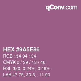 Color code: HEX #9A5E86 | qconv.com