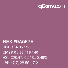 カラーコード: HEX #9A5F7E | qconv.com