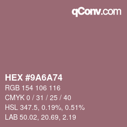 カラーコード: HEX #9A6A74 | qconv.com
