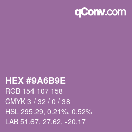 颜色代码: HEX #9A6B9E | qconv.com