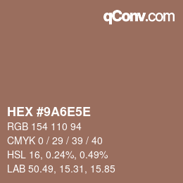カラーコード: HEX #9A6E5E | qconv.com