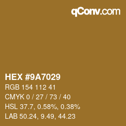 カラーコード: HEX #9A7029 | qconv.com