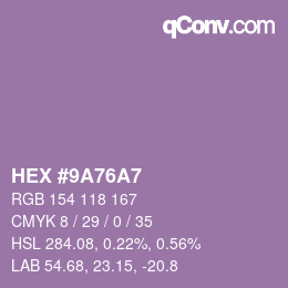 Farbcode: HEX #9A76A7 | qconv.com