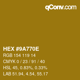 Color code: HEX #9A770E | qconv.com