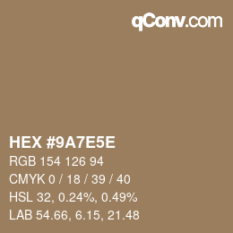 Code couleur: HEX #9A7E5E | qconv.com