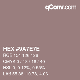 Color code: HEX #9A7E7E | qconv.com