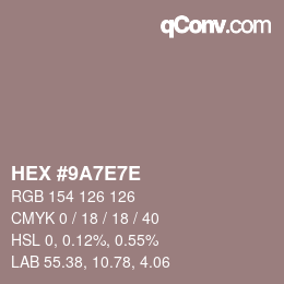 カラーコード: HEX #9A7E7E | qconv.com