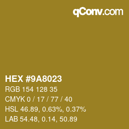 カラーコード: HEX #9A8023 | qconv.com