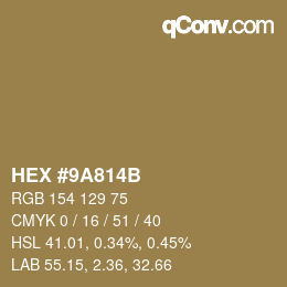 カラーコード: HEX #9A814B | qconv.com
