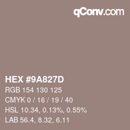 カラーコード: HEX #9A827D | qconv.com