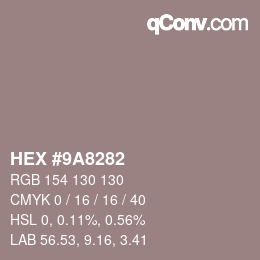 Farbcode: HEX #9A8282 | qconv.com