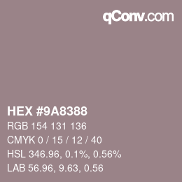 Color code: HEX #9A8388 | qconv.com